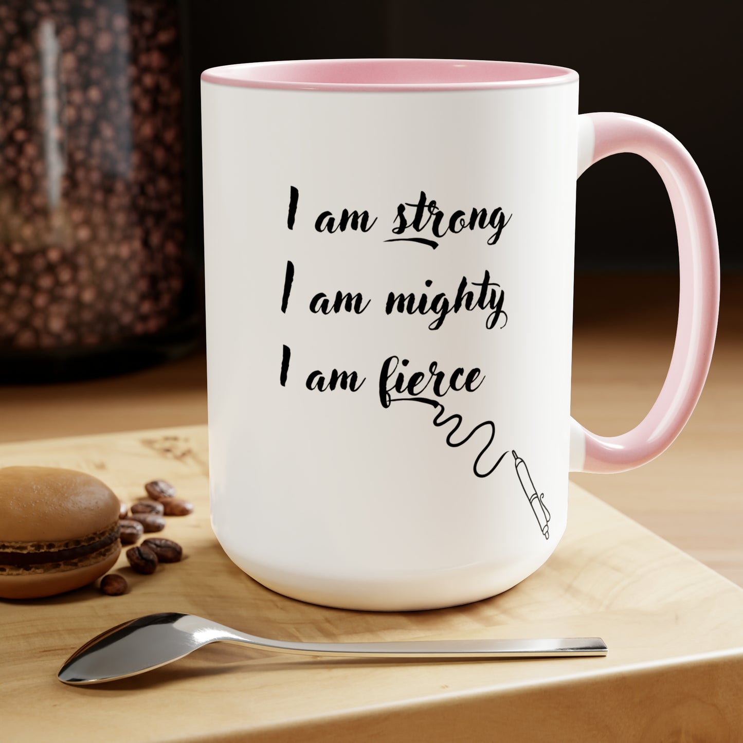 Strong Mighty Fierce 15oz