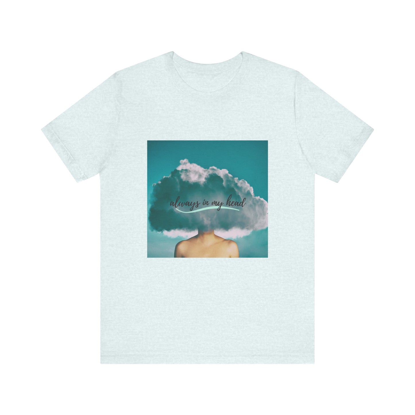 Always in my head Tee