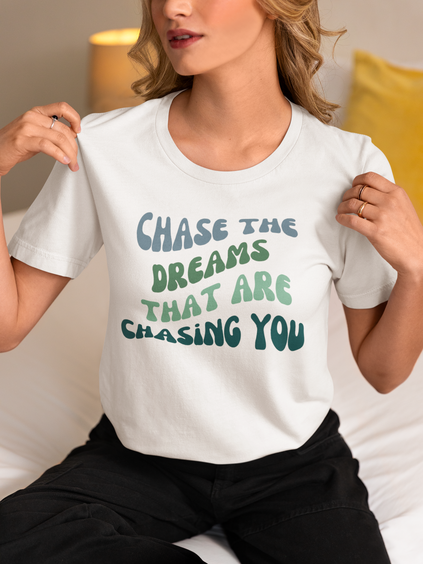 Chase the Dreams that are Chasing You