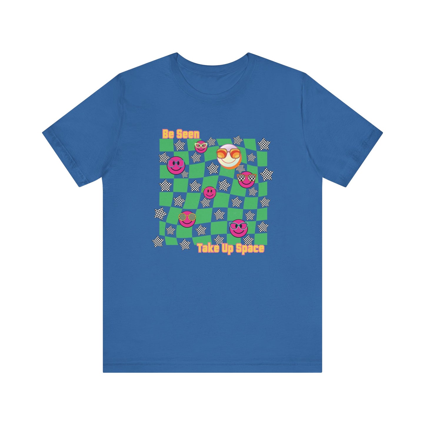 Be Seen Take Up Space