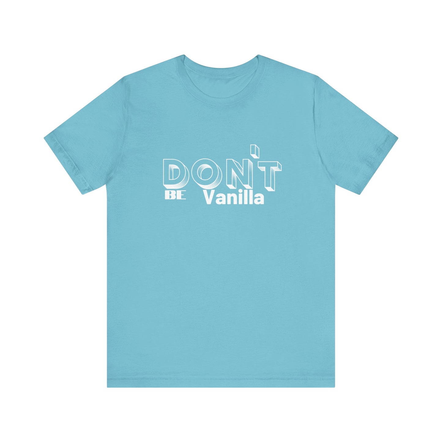 Don't be Vanilla