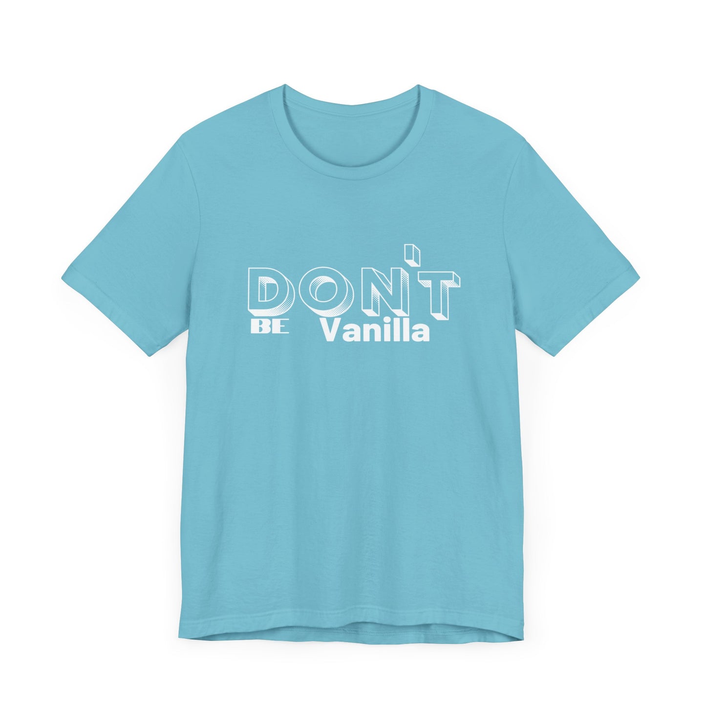 Don't be Vanilla