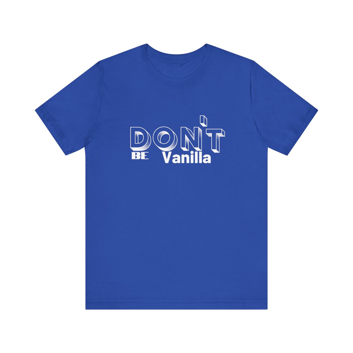 Don't be Vanilla