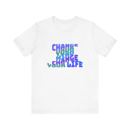 Change Your Mind Change