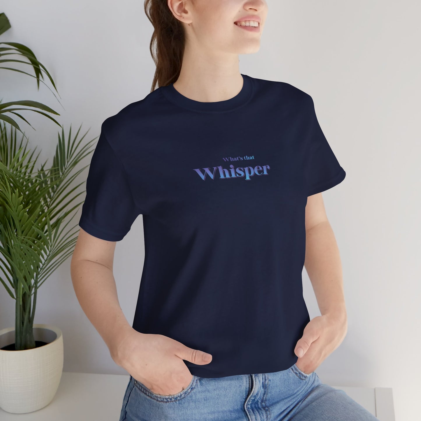 Whisper Typography Tee — "A whisper isn’t forced" Inspirational Graphic T-Shirt