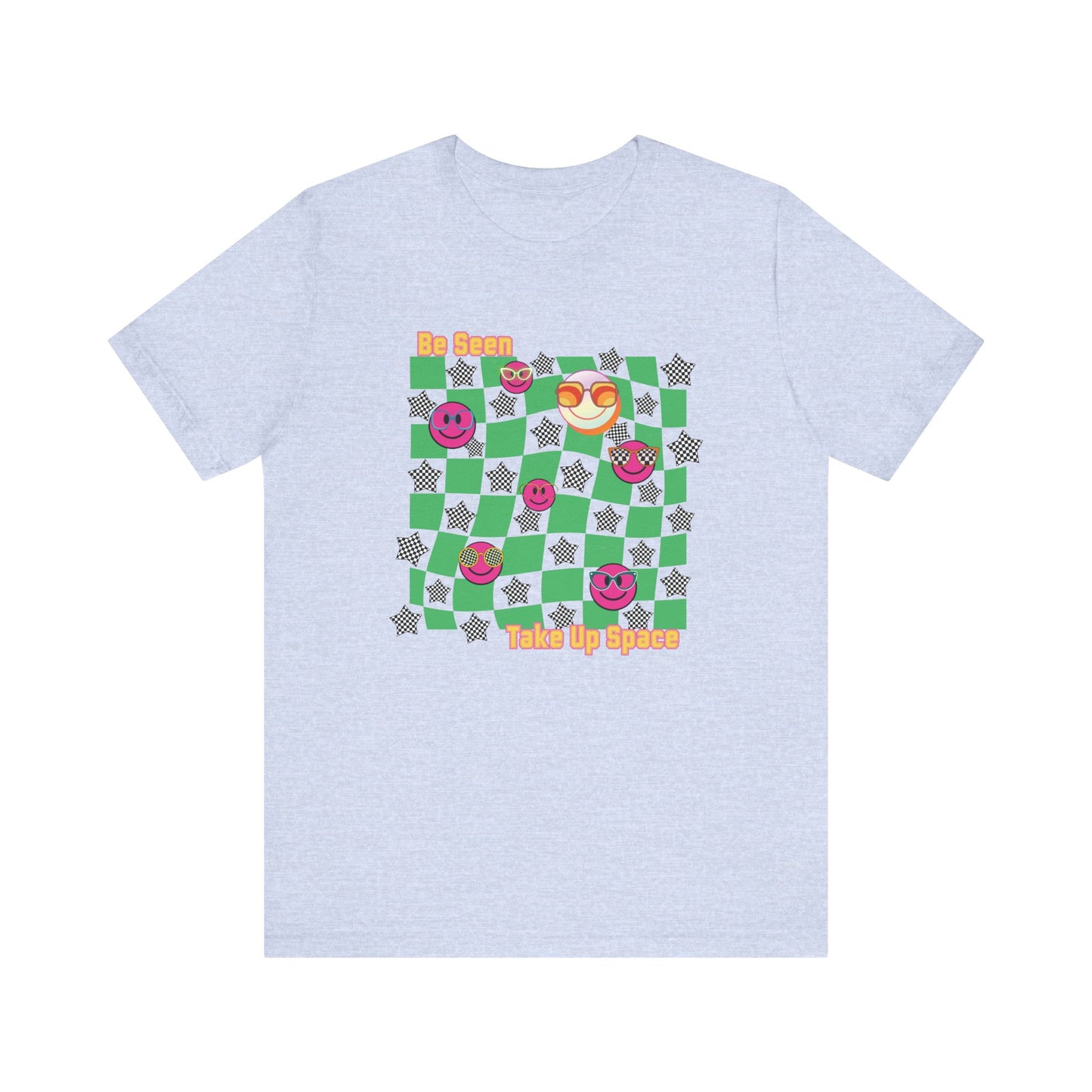 Be Seen Take Up Space